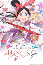World Is Dancing Episode 2 Subtitle Indonesia