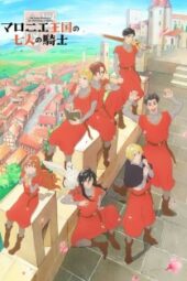 Marronnier Oukoku no Shichinin no Kishi Episode 1 Subtitle Indonesia